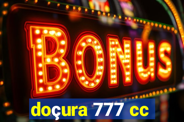 doçura 777 cc